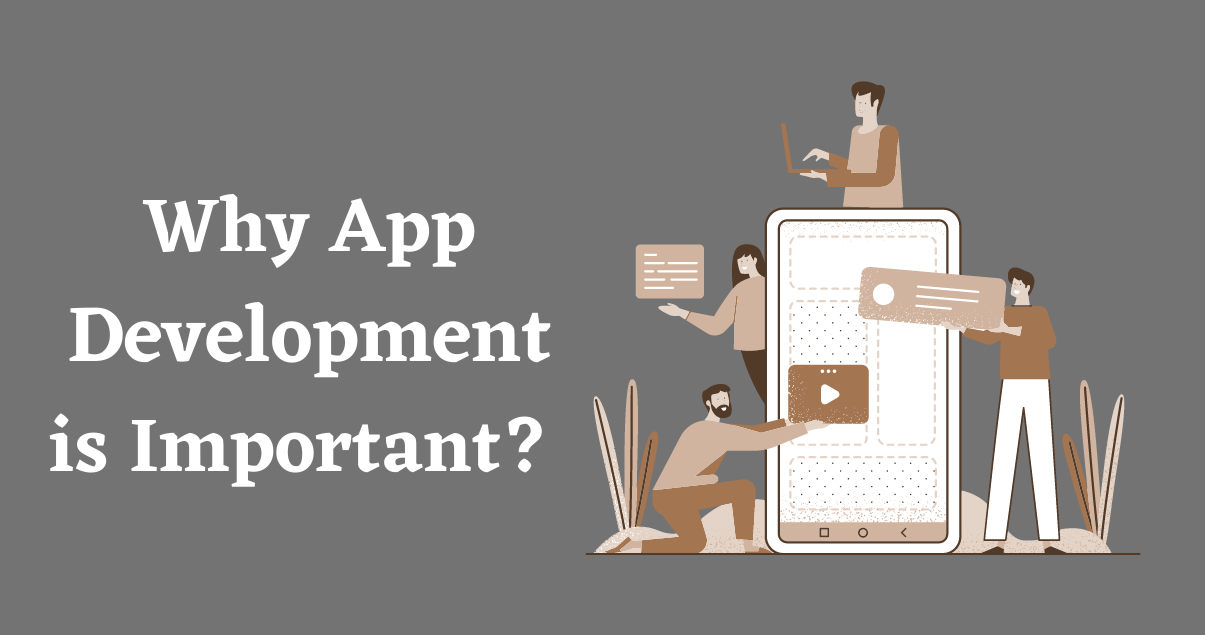 Why Mobile App Development is Important